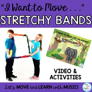Preview of Stretchy Band Movement Activity Song "I Want to Move Like?" Music, PE, Preschool