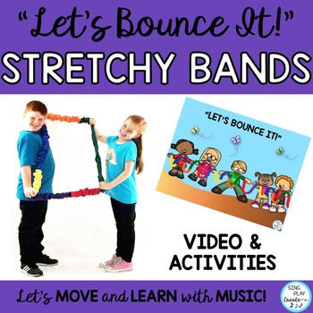Preview of Stretchy Band Movement Activity Song "Let's Bounce It!" Music, PE, Preschool