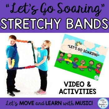Preview of Stretchy Band Movement Activity Song "Let's Go Soaring" Music, PE, Team Building