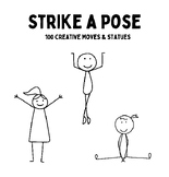 Strike a Pose: 100 Creative Moves & Statues