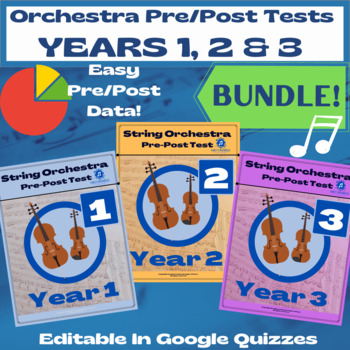 Preview of String Orchestra Pre/Post Test BUNDLE - Years 1, 2 & 3 - Editable Google Quizzes