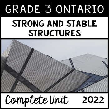 Preview of Strong and Stable Structures (Grade 3 Ontario Science Unit)