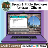 Strong and Stable Structures Lesson Slides for Google Slid