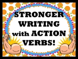Stronger Writing with Action Verbs – Lesson and Practice A