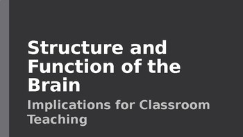 Preview of Structure and Function of the Brain-Classroom Teaching Implications