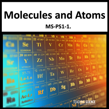 Preview of Atoms and Molecules and Compounds and Elements and The Periodic Table MS-PS1-1.