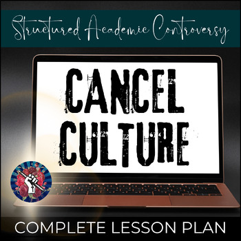 Preview of Structured Academic Controversy Lesson Plan - Cancel Culture