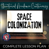 Structured Academic Controversy Lesson Plan: Space Colonization