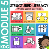 Structured Literacy Mod. 5 | KDG Word Work Centers | HMH I