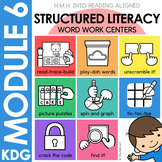 Structured Literacy Mod. 6 | KDG Word Work Centers | HMH I