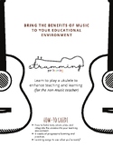 Strumming for Learning: Learn to Play and Integrate A Ukul
