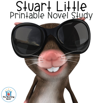 Stuart Little A Complete Novel Study Teaching Resources | TPT