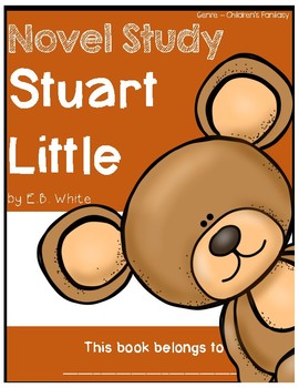 Preview of Stuart Little by E.B. White - Novel Study/Comprehension