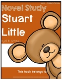 Stuart Little by E.B. White - Novel Study/Comprehension
