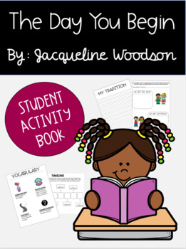 Preview of The Day You Begin (Jacqueline Woodson)- Student Activity Book