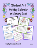 Student Art Holiday Calendar or Memory Book