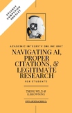 Student Booklet: Navigating AI, Proper Citations, & Legiti