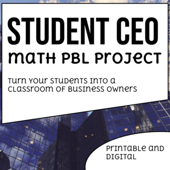 Preview of Student CEO Math PBL Project - Multi-Digit Addition, Subtraction, Multiplication
