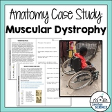Student Case Study for Muscular System - Duchenne Muscular