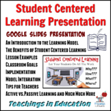Student Centered Learning Presentation
