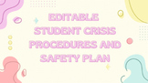 Student Crisis Procedures and Safety Plan- EDITABLE TEMPLATE!