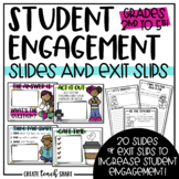 Student Engagement Slides & Exit Slips | Print & Digital |