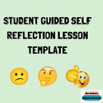 Preview of Student Guided Self Reflection Lesson Template (EDITABLE); SEL, Self Assessment