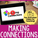 VIDEO:  Making Connections (Reading Comprehension Strategy