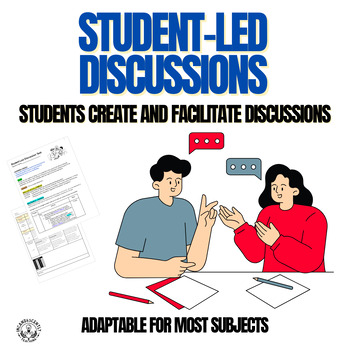 Preview of Student Led Discussions: Adaptable for Most Subjects Grades 9-12