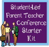 Student-Led Parent Teacher Conference Starter Kit