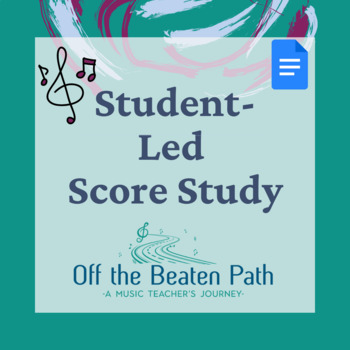 Preview of Student-Led Score Study (Google Doc)