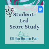 Student-Led Score Study (Google Doc)