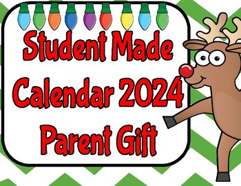 Preview of Student Made Calendar 2024 (Parent Gift) UPDATED YEARLY!!