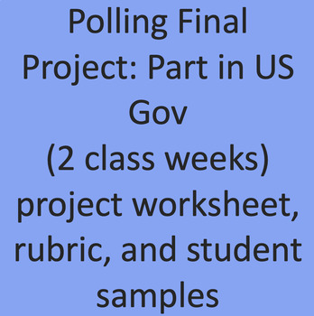Preview of Student Polling Project: 12th grade Participation in US Gov't (cross curricular)