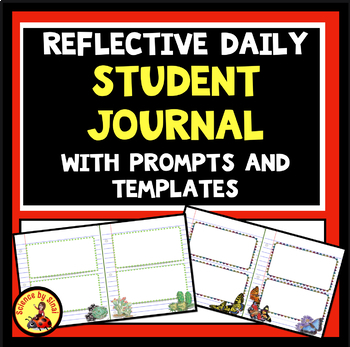 Preview of Student REFLECTIVE DAILY JOURNAL Templates & Writing Prompts DIARY
