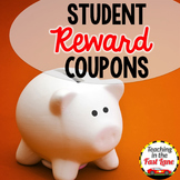 Student Reward Coupons - Positive Reinforcement Classroom 
