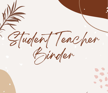 Preview of Student Teacher Binder (Light and Airy)