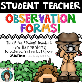Student Teacher Tools! Includes Observation Forms, Checklists, & Helpful Extras!