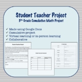 Student Teacher Project: Cumulative 5th Grade Math Project