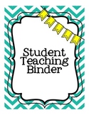 Student Teaching Binder UPDATED!
