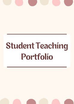 Preview of Student Teaching Portfolio Template