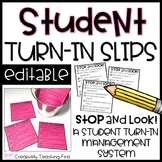 Student Turn In Slips EDITABLE