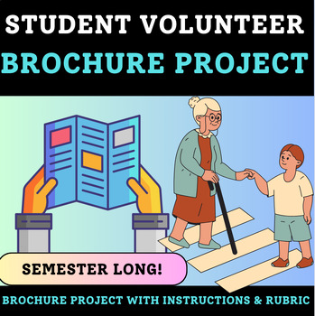 Preview of Student Volunteer Project - Persuasive Brochure (Community Service!)