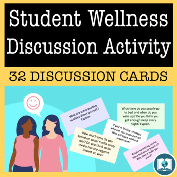 Preview of Student Wellness Discussion Activity for Middle and High School