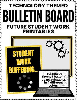 Preview of Student Work Buffering! - Future Student Work Technology Bulletin Board Signs