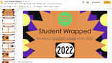 Student Wrapped - End of Year Reflection (2022)