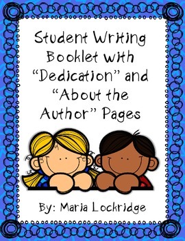 Preview of Student Writing Booklet with "Dedication" and "About the Author" Pages