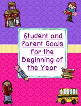 Preview of Student and Parent Beginning of the Year Goal Sheets