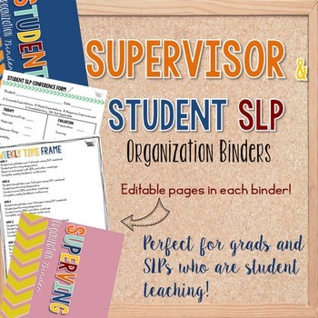 Preview of Student and Supervisor SLP Organization Binders