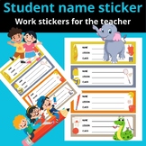 Student name sticker: Teacher work stickers